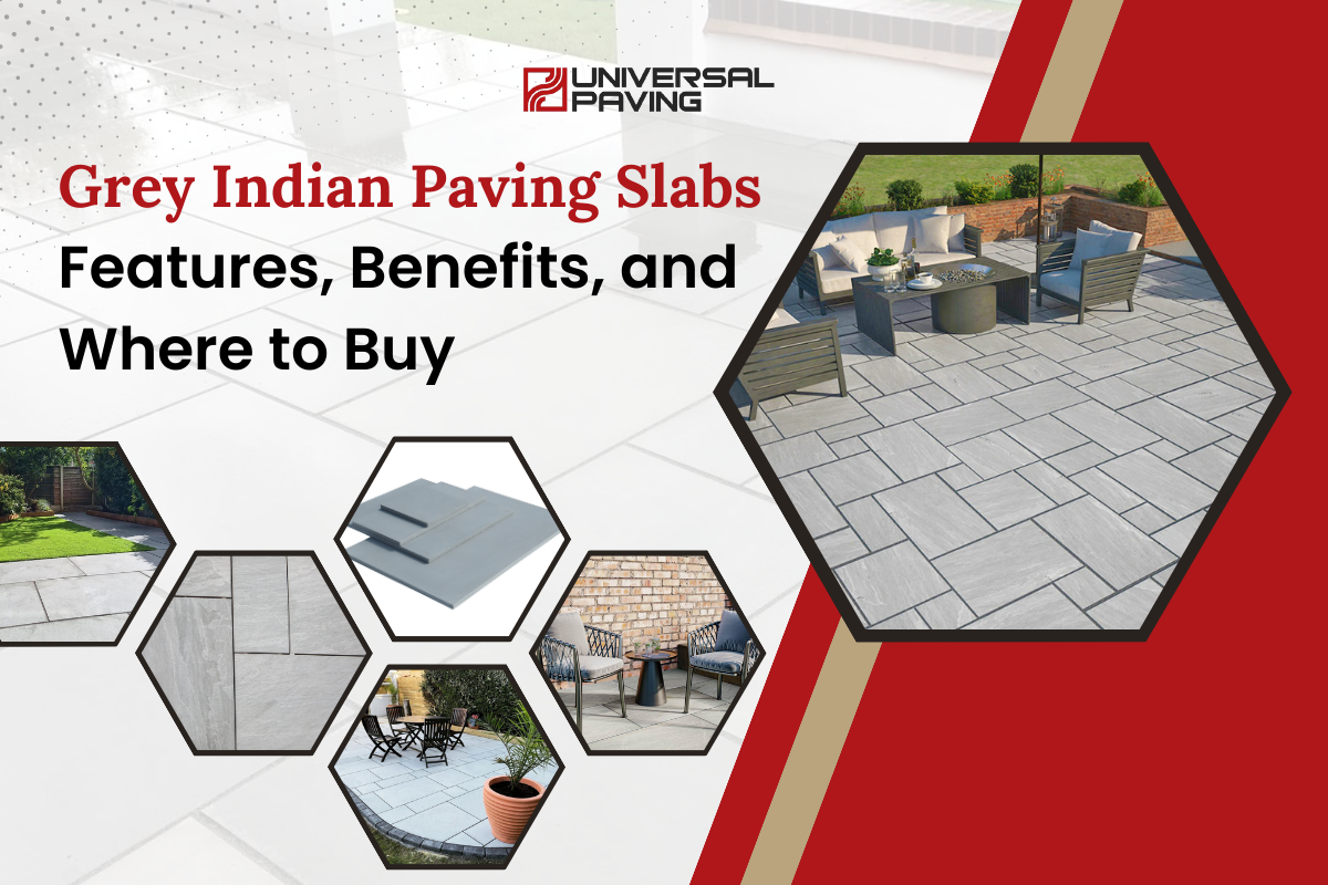 Grey Indian Paving Slabs: Features, Benefits, and Where to Buy