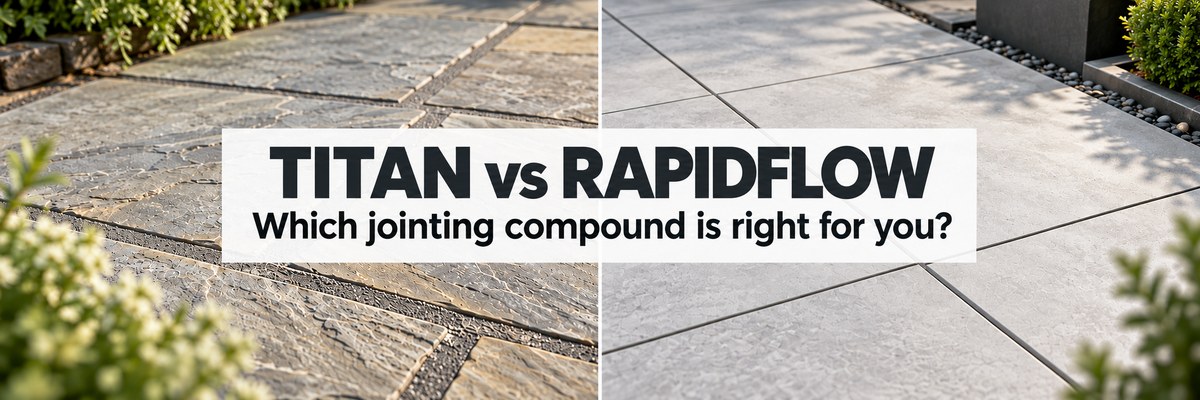 Titan vs RapidFlow jointing compounds for natural stone and porcelain paving — Universal Paving.