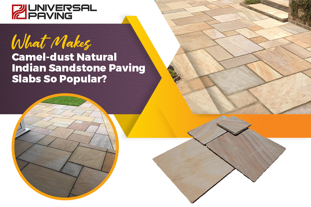 What Makes Camel-dust Natural Indian Sandstone Paving Slabs So Popular?