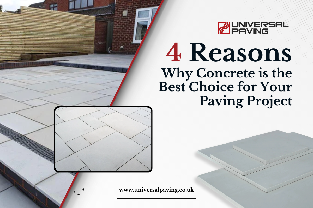 4 Reasons Why Concrete is the Best Choice for Your Paving Project