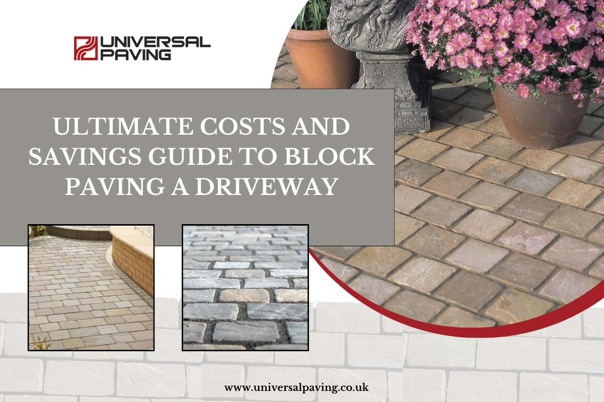 Ultimate Costs and Savings Guide to Block Paving a Driveway