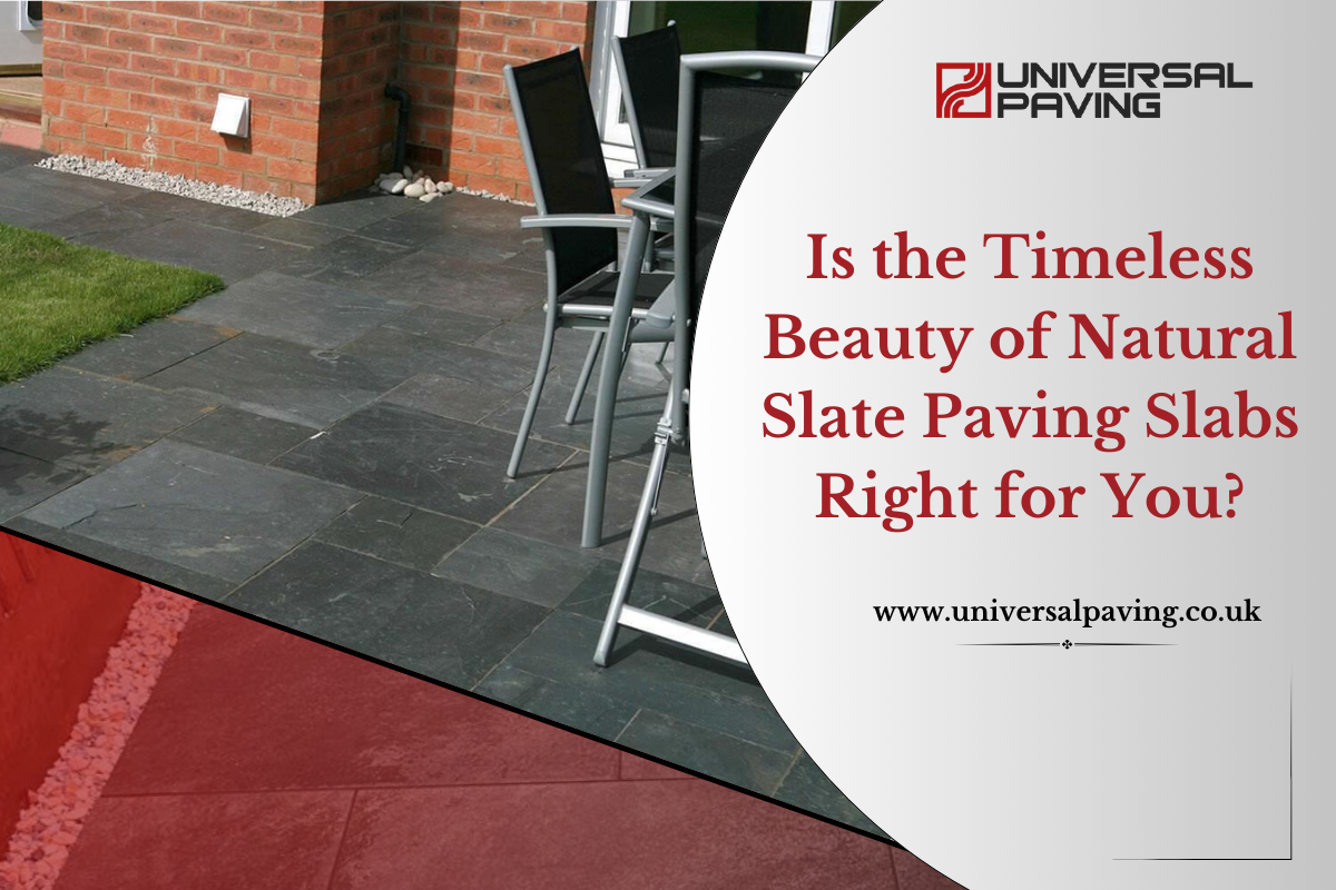 Is the Timeless Beauty of Natural Slate Paving Slabs Right for You?
