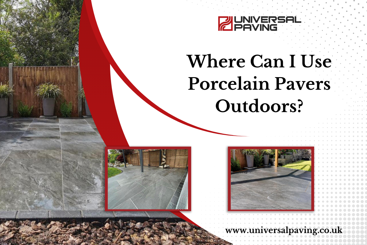 Where Can I Use Porcelain Pavers Outdoors?